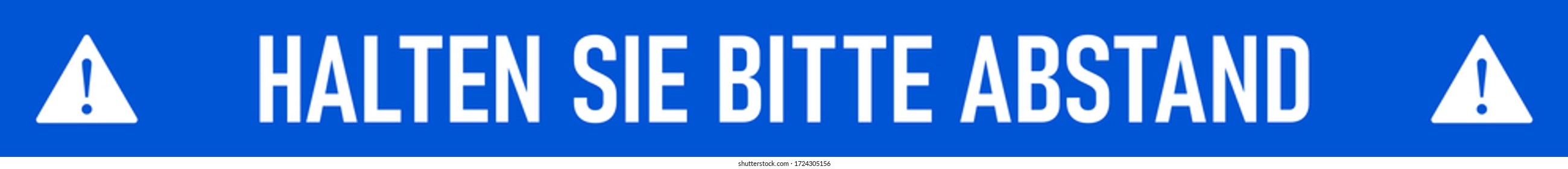 Halten Sie Bitte Abstand ("Please Keep Your Distance" in German) Blue and White Social Distancing Floor Marking Tape Pattern with Text, Attention Signs and an Aspect Ratio of 10:1. Vector Image.