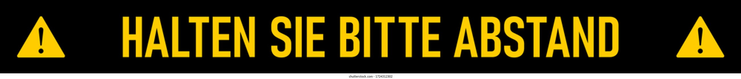 Halten Sie Bitte Abstand ("Please Keep Your Distance" in German) Black and Yellow Social Distancing Floor Marking Tape Pattern with Text, Attention Signs and an Aspect Ratio of 10:1. Vector Image.