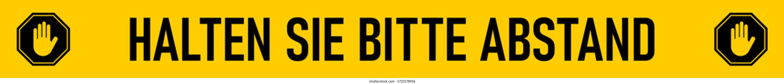 Halten Sie Bitte Abstand ("Please Keep Your Distance" in German) Black and Yellow Social Distancing Floor Marking Tape Pattern with Text, Stop Sign and an Aspect Ratio of 10:1. Vector Image.