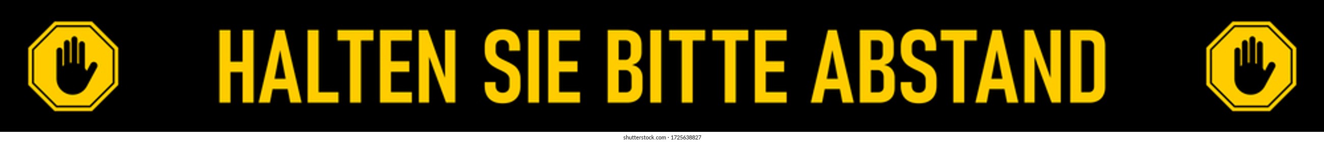 Halten Sie Bitte Abstand ("Please Keep Your Distance" in German) Black and Yellow Social Distancing Floor Marking Tape Pattern with Text, Stop Sign and an Aspect Ratio of 10:1. Vector Image.