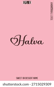 Halva - Pretty Sweet Dessert Nombre Estilo Cursivo Tipografía Texto Vector