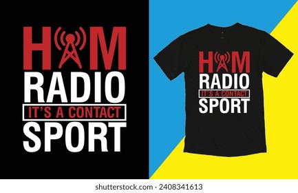 Ham Radio Es ist ein Contact Sport T Shirt Design. Typografie, Vektorgrafik, Radio T Shirt Design.