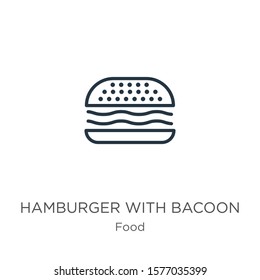 Hamburger with bacoon icon. Thin linear hamburger with bacoon outline icon isolated on white background from food collection. Line vector sign, symbol for web and mobile