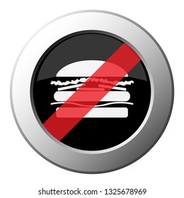 hamburger - ban round metallic push button with white icon on black and diagonal red stripe