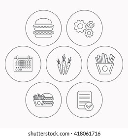 Hamburger, carrot and chips icons. Burger and chips fries linear signs. Check file, calendar and cogwheel icons. Vector