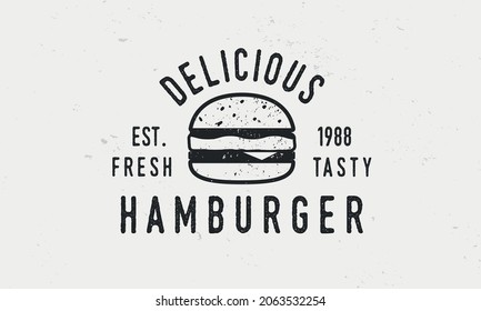 Hamburger vintage logo, poster. Vintage burger cafe logo with grunge texture. Trendy vintage design. Vector illustration