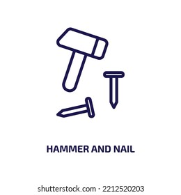 hammer and nail icon from construction tools collection. Thin linear hammer and nail, nail, hammer outline icon isolated on white background. Line vector hammer and nail sign, symbol for web and 