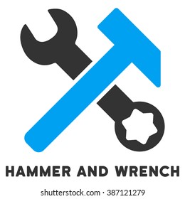 Hammer And Wrench vector icon with caption. Style is a flat symbol with rounded angles, light blue and gray colors.