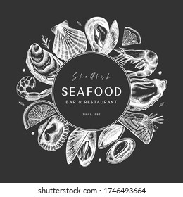 Han drawn seafood design. Shellfish frame on chalkboard. Selfish - mollusks, shrimps, fish sketches. Perfect for recipe, menu,  delivery, packaging. Vintage mussels and oysters background. 