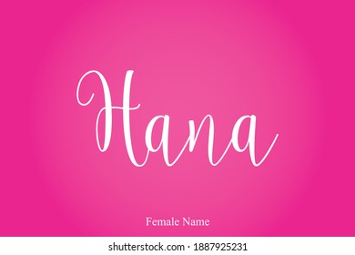 Hana Female Name Cursive Calligraphy Text Inscription On Pink Background