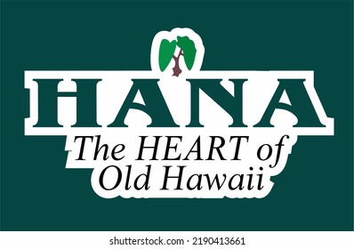 Hana Hawaii with green background 