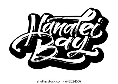 Hanaley Bay. Sticker. Modern Calligraphy Hand Lettering for Silk Screen Printing