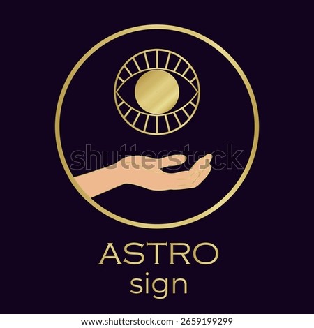 Hand against the background of the night sky, throws up a circle with an eye, gold color, prediction, magic, astro logo, zodiac, astrology, horoscope, fate, hand