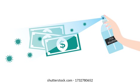 Hand applying 75% alcohol sanitizer spray on dollar money for hygiene cleaning to preventCOVID-19 coronavirus disease outbreak vector illustration