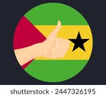 Hand approve sign with Sao Tome And Principe flag, thumb up, approval or vote concept, human finger ok sign, agreement or acceptance idea, Sao Tome And Principe flag with okay hand symbol design