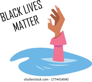 Hand of a black man who peeks out of a puddle. Black Lives Matter concept. Flat vector illustration.