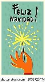 A hand with black nails design and rings holding a burning Bengal light, firework sparkler. Feliz Navidad, Merry Christmas on Spanish lettering text. Greeting card, banner design.