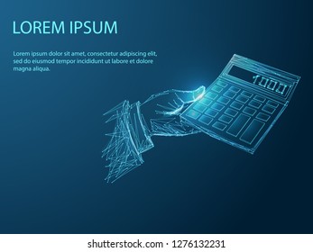 Hand with calculator. Financial calculations, accountant. Accounting, bookkeeping, audit debit and credit calculations. Low polygonal geometric vector illustration
