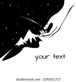 The hand catches a shooting star against the background of the starry sky and mountain peaks. Vector monochrome illustration with copy space for text.