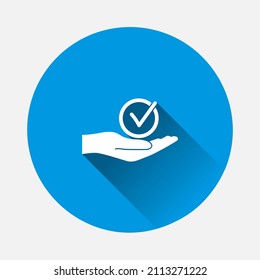 Hand and check mark icon on blue background. Flat image with long shadow.