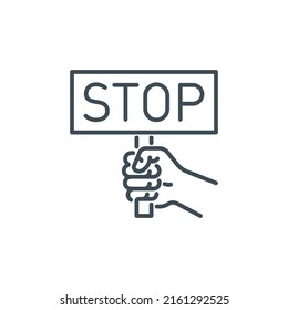 Hand Clenched Into Fist Holds Sign With Inscription Stop Single Line Icon Isolated On White. Perfect Outline Symbol Protest Against No War With Stop Banner. Protest Design Element With Editable Stroke