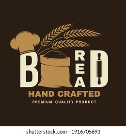 Hand crafted bread badge, logo. Vector illustration Typography design with bag with flour, ears of wheat silhouette. Template for restaurant identity objects, packaging and menu