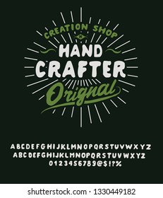 Hand Crafter. Original hand made typeface. Handmade logo and font. Old school. Retro and vintage hadmade logo and font. Print on clothes, sticker.