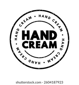 Hand Cream is a moisturizing product specifically formulated to hydrate, nourish, and protect the skin on the hands, text concept stamp