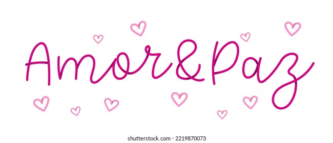Hand cursive phrase vibrant pink Love and Peace in Brazilian Portuguese with hearts. Translation - Love and Peace
