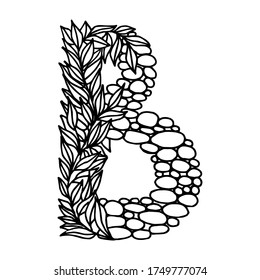 Hand of dawn vector letter B isolated on white background. English alphabet capital letters with a pattern of plants and stones. Beautiful natural illustration. Typographic Template. Eps 8.