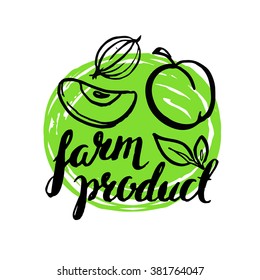 Hand dawn vector retro farm logo. Label. Handwritten element and inscription. Lettering.  Fruit and Berry.  Brush ink calligraphy.