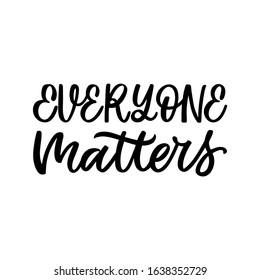 38 Everybody Matters Work Images, Stock Photos & Vectors | Shutterstock