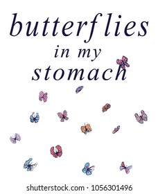 hand draw  butterflies different color and slogan butterflies in my stomach