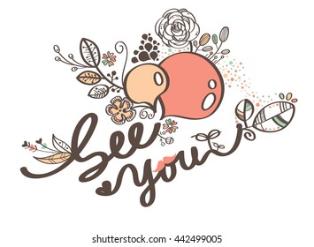 Hand Draw Flower With Wording See You Wallpaper