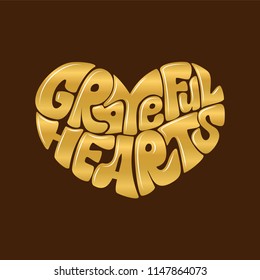 Hand draw gold lettering: "Grateful hearts" in the form of the heart on brown background.Seasons greeting card or banner.Vector illustration. EPS 10.