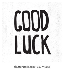 Hand Draw Good Luck Lettering.