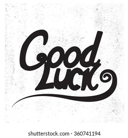 Hand Draw Good Luck Lettering.