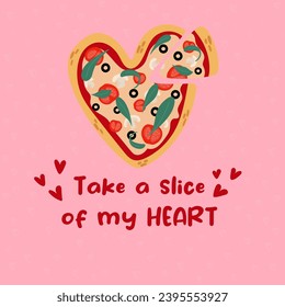 Hand draw heart shaped pizza.Take a slice of my Heart. Valentine's day concept.Used for greeting card, and poster design.