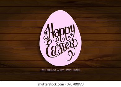 Hand draw inscription happy Easter pink on the wooden background. Inscribed in the contour of the egg. Vector illustration. Ideal for graphic design and greeting cards.