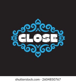 hand draw lettering CLOSE with ornament