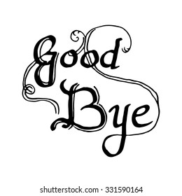 hand draw lettering goodbye to design postcards, posters, prints, textile printing