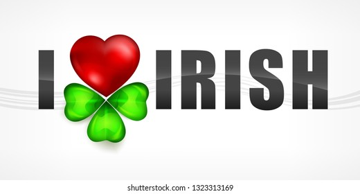 Hand draw lettering I love Irish for greeting card of Irish St. Patricks day, inscription text on white. Vector illustration.