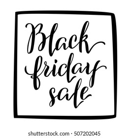 Hand draw lettering template of black friday sale concept. Brush pen advertising for seasons sale and special price for Black Friday sale day. 