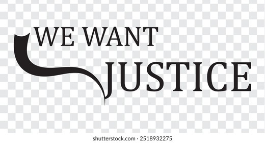 
desenho à mão letras e texto queremos a ilustração vetorial do ícone da justiça.