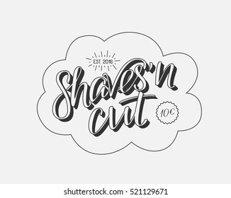 Hand draw lettering in vector. Barber shop modern calligraphy in vintage style. Best for barbershops, chalk board, print design, web, t-shirts design, hairdressing salon and social nets.