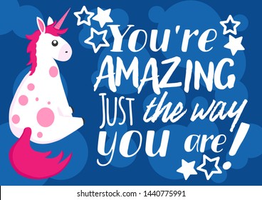 Hand draw unicorn sitting on floor illustration in cartoons style with motivation quotes you're amazing just the way you are for postcard, posters, t-shirts, web banners or another your design.