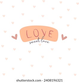 Hand draw Valentine's day poscard with lettering love sweet love and hearts.Peach fuzz, pink and red colors. Vector illustration on white background.Doodle style.