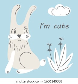 hand draw vector illustration with a cute rabbit, cloud and plants on a blue background . The inscription I'm a cute .