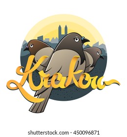 Hand drawed sign Krakow, Cracow. City of doves
