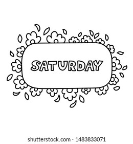 Hand drawing black and white weekly planner Saturday  template. Cute doodle stationery organizer and schedule for daily plans, diary, schedules. Bullet journal style. Vector illustration.